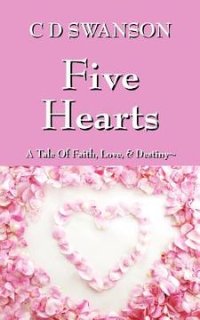 portada five hearts: a tale of faith, love, & destiny (en Inglés)