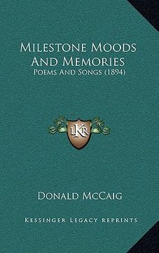 portada milestone moods and memories: poems and songs (1894) (en Inglés)