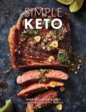 portada Simple Keto: Over 100 Quick & Easy Low-Carb, High-Fat Ketogenic Recipes (en Inglés)