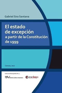 portada El Estado de Excepción a Partir de la Constitución de 1999 (in Spanish)