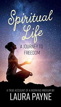 portada Spiritual Life, a Journey to Freedom: A True Account of a Working Medium (en Inglés)