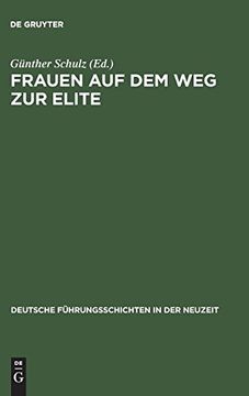 portada Frauen auf dem weg zur Elite: Budinger Forschungen zur Sozialgeschichte 1998 (Deutsche Führungsschichten in der Neuzeit) 