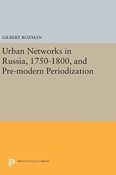 portada Urban Networks in Russia, 1750-1800, and Pre-modern Periodization (Princeton Legacy Library)