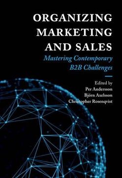 portada Organizing Marketing and Sales: Mastering Contemporary b2b Challenges (en Inglés)