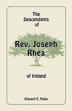 portada the descendants of rev. joseph rhea of ireland (en Inglés)