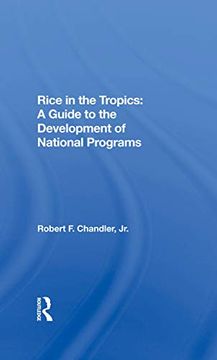 portada Rice in the Tropics: A Guide to Development of National Programs (en Inglés)