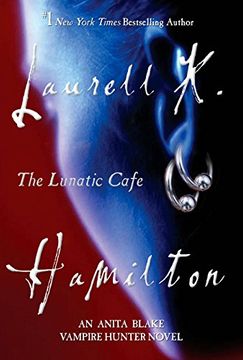 portada The Lunatic Cafe: An Anita Blake, Vampire Hunter Novel (en Inglés)