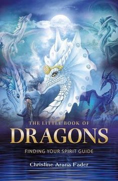 portada The Little Book of Dragons: Finding Your Spirit Guide (en Inglés)