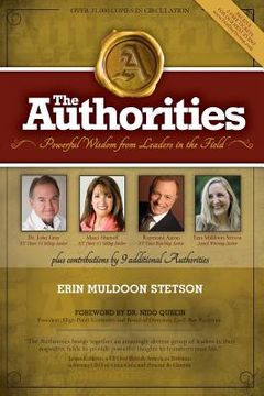 portada The Authorities: Erin Muldoon-Stetson: Powerful Wisdom From Leaders In The Field (en Inglés)