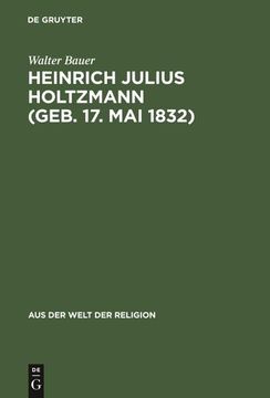 portada Heinrich Julius Holtzmann (Geb. 17. Mai 1832) (in German)