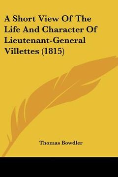 portada a short view of the life and character of lieutenant-general villettes (1815) (in English)