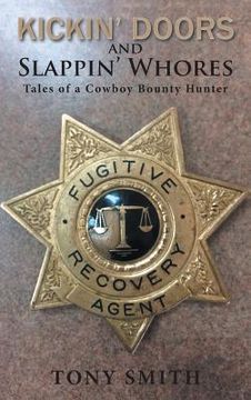 portada Kickin' Doors and Slappin' Whores: Tales of a Cowboy Bounty Hunter (en Inglés)