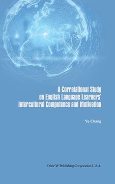 portada A Correlational Study on English Language Learners' Intercultural Competence and Motivation (en Inglés)
