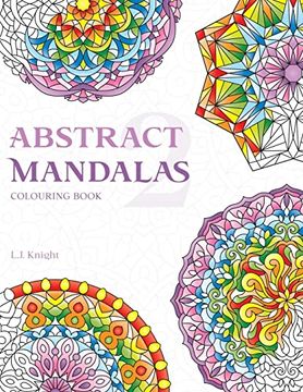 portada Abstract Mandalas 2 Colouring Book: 50 Original Mandala Designs for Relaxation (Ljk Colouring Books) (en Inglés)