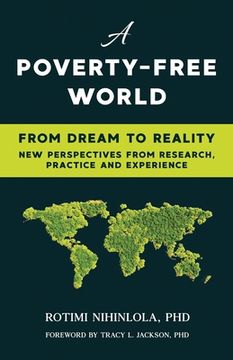 portada A Poverty-Free World: From Dream to Reality: NEW PERSPECTIVES FROM RESEARCH, PRACTICE AND EXPERIENCE (in English)