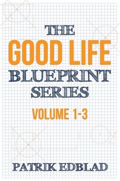 portada The Good Life Blueprint Series: Volume 1-3 (en Inglés)