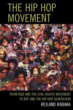 portada the hip hop movement: from r&b and the civil rights movement to rap and the hip hop generation