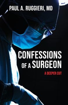 portada Confessions of a Surgeon: A Deeper Cut (in English)