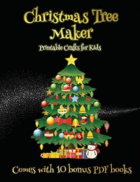 portada Printable Crafts for Kids (Christmas Tree Maker): This Book can be Used to Make Fantastic and Colorful Christmas Trees. This Book Comes With a. Make an Excellent Start to his (in English)