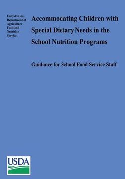 portada Accommodating Children with Special Dietary Needs in the School Nutrition Programs (en Inglés)