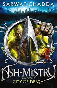portada Ash Mistry and the City of Death (The ash Mistry Chronicles, Book 2) (en Inglés)