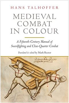 portada Medieval Combat in Colour: A Fifteenth-Century Manual of Swordfighting and Close-Quarter Combat (in English)