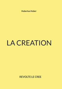 portada La Creation: Revolte Le Cree (en Francés)