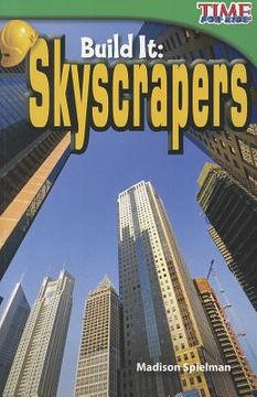 portada Build It: Skyscrapers (TIME FOR KIDS® Nonfiction Readers) (en Inglés)