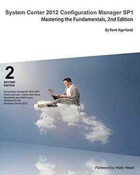 portada System Center 2012 Configuration Manager Sp1: Mastering the Fundamentals; 2nd Edition (en Inglés)