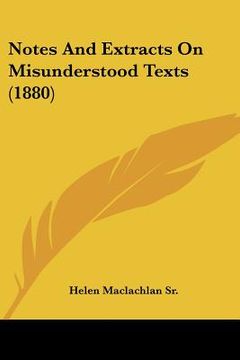 portada notes and extracts on misunderstood texts (1880) (in English)