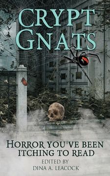 portada Crypt Gnats: Horror You've Been Itching To Read (en Inglés)