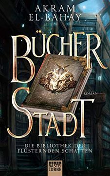 portada Die Bibliothek der Flüsternden Schatten - Bücherstadt: Roman (in German)