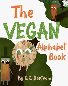 portada The Vegan Alphabet Book: Let's Learn the Alphabet - Vegan Style! (in English)