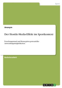 portada Der Hostile-Media-Effekt im Sportkontext: Forschungsstand und Konzeption potenzieller Anwendungsmöglichkeiten