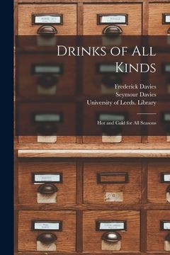portada Drinks of All Kinds: Hot and Cold for All Seasons (en Inglés)