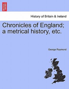 portada chronicles of england; a metrical history, etc. (en Inglés)