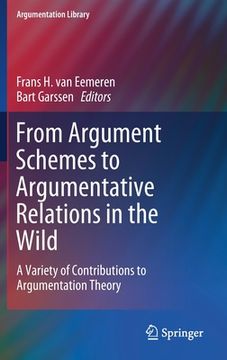 portada From Argument Schemes to Argumentative Relations in the Wild: A Variety of Contributions to Argumentation Theory