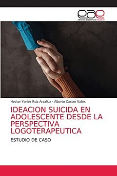 portada Ideacion Suicida en Adolescente Desde la Perspectiva Logoterapeutica: Estudio de Caso