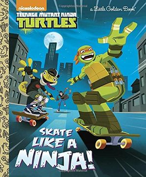 portada Skate Like a Ninja! (Teenage Mutant Ninja Turtles) (Little Golden Book: Teenage Mutant Ninja Turtles) 