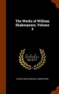 portada The Works of William Shakespeare, Volume 3