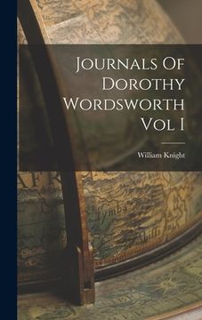 portada Journals Of Dorothy Wordsworth Vol I (in English)