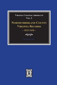 portada Northumberland County, Virginia Records, 1652-1656. (Vol. #2) (en Inglés)