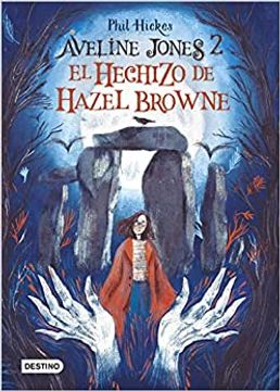 portada Aveline Jones 2. El hechizo de Hazel Browne (in Spanish)