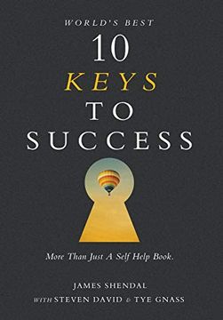 portada World'S Best 10 Keys to Success: More Than Just a Self Help Book. (in English)