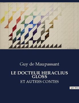 portada Le Docteur Heraclius Gloss: Et Autres Contes (en Francés)