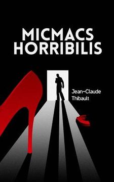 portada Micmacs Horribilis (en Francés)