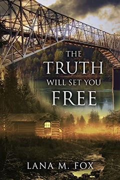 portada The Truth Will Set You Free: An unputdownable mystery novel with breath-taking twists and turns (en Inglés)