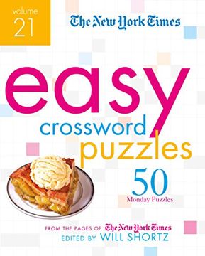 portada The new York Times Easy Crossword Puzzles Volume 21: 50 Monday Puzzles From the Pages of the new York Times (in English)