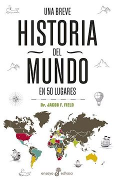 portada Una Breve Historia del Mundo en 50 Lugares (in Spanish)