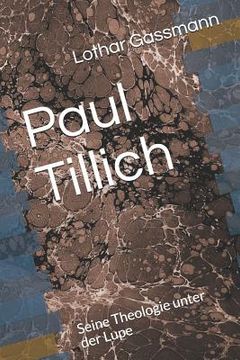 portada Paul Tillich: Seine Theologie unter der Lupe (in German)